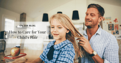 How to Care For Your Child’s Hair
