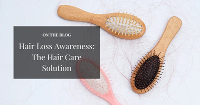 Hair Loss Awareness: The Hair Care Solution